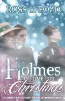 Holmes rechtzeitig zu Weihnachten: Ein großes Hiatus-Jahr-Abenteuer - Holmes in Time for Christmas: A Great Hiatus Year Adventure