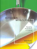 Küchengeheimnisse: Die Entdeckung der Wissenschaft des Kochens - Kitchen Mysteries: Revealing the Science of Cooking