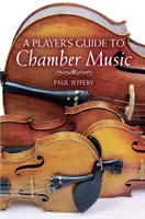 Ein Leitfaden für Kammermusikspieler - A Player's Guide to Chamber Music