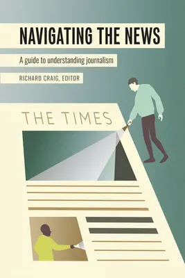 Navigieren durch die Nachrichten: Ein Leitfaden zum Verständnis des Journalismus - Navigating the News: A Guide to Understanding Journalism