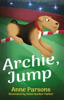 Archie, spring! - Archie, Jump!