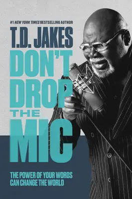 Don't Drop the MIC: Die Macht Ihrer Worte kann die Welt verändern - Don't Drop the MIC: The Power of Your Words Can Change the World