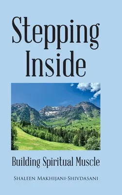 Nach innen gehen: Spirituelle Muskeln aufbauen - Stepping Inside: Building Spiritual Muscle