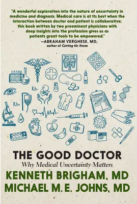 Der gute Arzt: Warum medizinische Ungewissheit wichtig ist - The Good Doctor: Why Medical Uncertainty Matters