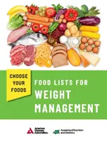 Wähle deine Lebensmittel: Lebensmittellisten für das Gewichtsmanagement - Choose Your Foods: Food Lists for Weight Management