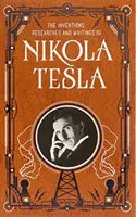 Erfindungen, Forschungen und Schriften von Nikola Tesla (Barnes & Noble Collectible Classics: Omnibus Edition) - Inventions, Researches and Writings of Nikola Tesla (Barnes & Noble Collectible Classics: Omnibus Edition)