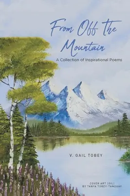 Aus den Bergen: Eine Sammlung von inspirierenden Gedichten - From Off The Mountain: A Collection of Inspirational Poems