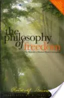 Die Philosophie der Freiheit: Die Grundlage eines modernen Weltbildes (Cw 4) - The Philosophy of Freedom: The Basis for a Modern World Conception (Cw 4)