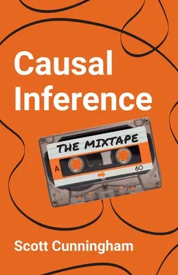 Kausale Inferenz: Das Mixtape - Causal Inference: The Mixtape