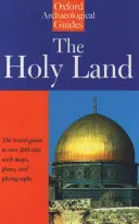 Das Heilige Land: Ein archäologischer Oxford-Führer von den frühesten Zeiten bis 1700 - The Holy Land: An Oxford Archaeological Guide from Earliest Times to 1700