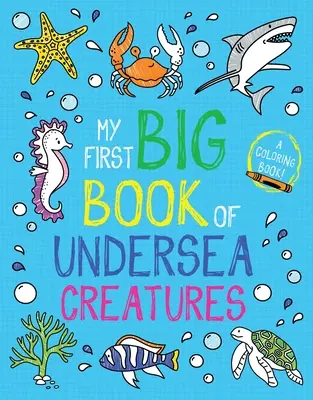 Mein erstes großes Buch über Unterwassertiere - My First Big Book of Undersea Creatures