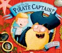 Bist du der Piratenkapitän? (Jones Gareth P. (Autor)) - Are you the Pirate Captain? (Jones Gareth P. (Author))