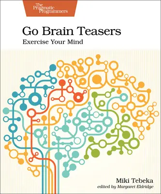 Go Brain Teasers: Trainiere deinen Verstand - Go Brain Teasers: Exercise Your Mind