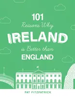 101 Gründe, warum Irland besser ist als England - 101 Reasons Why Ireland Is Better Than England