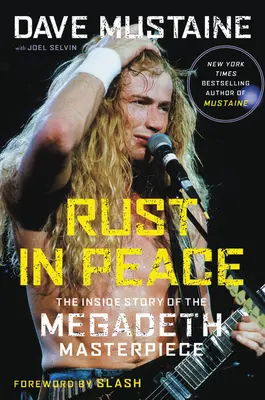 Rust in Peace: Die Insider-Geschichte des Megadeth-Meisterwerks - Rust in Peace: The Inside Story of the Megadeth Masterpiece