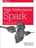 Hochleistungs-spark: Best Practices für die Skalierung und Optimierung von Apache Spark - High Performance Spark: Best Practices for Scaling and Optimizing Apache Spark