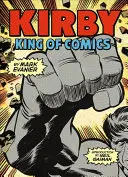 Kirby: König der Comics (Jubiläumsausgabe) - Kirby: King of Comics (Anniversary Edition)