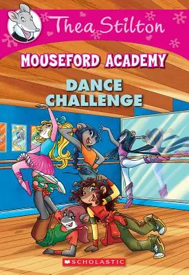 Tanzende Herausforderung (Thea Stilton Mouseford Academy #4), 4: Ein Geronimo Stilton Abenteuer - Dance Challenge (Thea Stilton Mouseford Academy #4), 4: A Geronimo Stilton Adventure