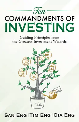 Zehn Gebote des Investierens: Die Leitprinzipien der größten Investmentzauberer - Ten Commandments of Investing: Guiding Principles from the Greatest Investment Wizards