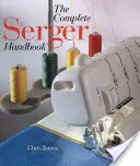 Das komplette Handbuch zum Serger - The Complete Serger Handbook