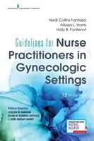 Leitlinien für Krankenschwestern und Krankenpfleger in gynäkologischen Einrichtungen, zwölfte Ausgabe - Guidelines for Nurse Practitioners in Gynecologic Settings, Twelfth Edition