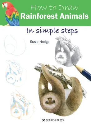 Wie man in einfachen Schritten Tiere des Regenwaldes zeichnet - How to Draw Rainforest Animals in Simple Steps