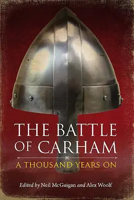 Die Schlacht von Carham: Tausend Jahre danach - The Battle of Carham: A Thousand Years on