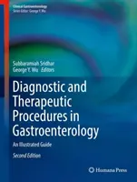 Diagnostische und therapeutische Verfahren in der Gastroenterologie: Ein illustrierter Leitfaden - Diagnostic and Therapeutic Procedures in Gastroenterology: An Illustrated Guide