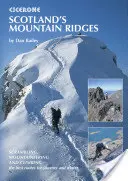 Scotland's Mountain Ridges - Scrambling, Bergsteigen und Klettern - die besten Routen für Sommer und Winter - Scotland's Mountain Ridges - Scrambling, Mountaineering and Climbing - the best routes for summer and winter