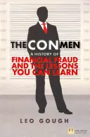 Con Men - Eine Geschichte des Finanzbetrugs und die Lektionen, die man daraus lernen kann - Con Men - A history of financial fraud and the lessons you can learn