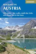 Wandern in Österreich: 101 Routen - Tageswanderungen, Mehrtageswanderungen und klassische Hüttentouren - Walking in Austria: 101 Routes - Day Walks, Multi-Day Treks and Classic Hut-To-Hut Tours