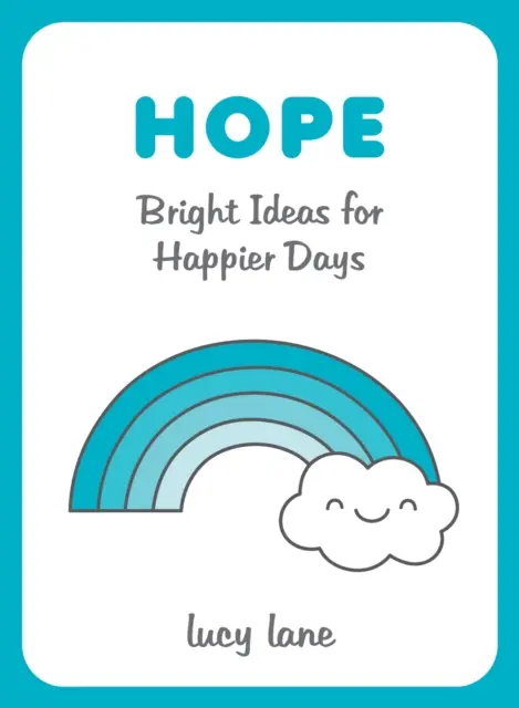Hoffnung - Fröhliche Ideen für glücklichere Tage - Hope - Bright Ideas for Happier Days