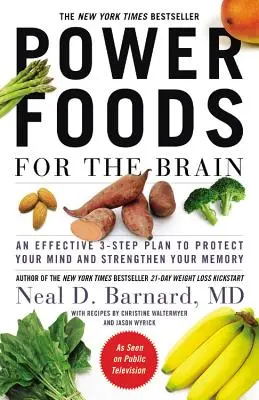 Power Foods for the Brain: Ein effektiver 3-Schritte-Plan zum Schutz Ihres Geistes und zur Stärkung Ihres Gedächtnisses - Power Foods for the Brain: An Effective 3-Step Plan to Protect Your Mind and Strengthen Your Memory