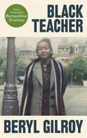 Die schwarze Lehrerin - Ein enorm wichtiges Memoir“ (Bernardine Evaristo) - Black Teacher - 'A Hugely Important Memoir' (Bernardine Evaristo)