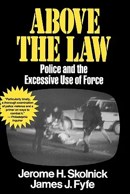 Über dem Gesetz: Die Polizei und die exzessive Anwendung von Gewalt - Above the Law: Police and the Excessive Use of Force