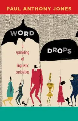 Word Drops: Ein Streifzug durch sprachliche Kuriositäten - Word Drops: A Sprinkling of Linguistic Curiosities