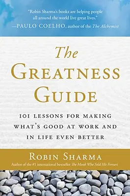 Der Leitfaden für Großartigkeit: 101 Lektionen, um das, was bei der Arbeit und im Leben gut ist, noch besser zu machen - The Greatness Guide: 101 Lessons for Making What's Good at Work and in Life Even Better