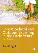 Waldschulen und Lernen im Freien in den ersten Jahren - Forest Schools and Outdoor Learning in the Early Years