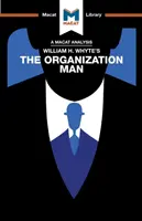 Eine Analyse von William H. Whyte's The Organization Man - An Analysis of William H. Whyte's the Organization Man