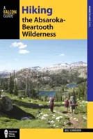 Wandern in der Absaroka-Beartooth Wilderness, Dritte Auflage - Hiking the Absaroka-Beartooth Wilderness, Third Edition