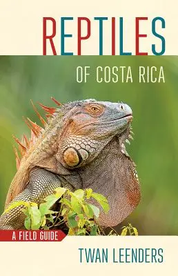 Reptilien Costa Ricas: Ein Feldführer - Reptiles of Costa Rica: A Field Guide