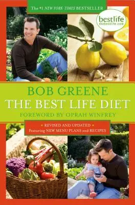 Die beste Lebensdiät - überarbeitet und aktualisiert - The Best Life Diet Revised and Updated