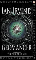 Geomancer - Der Brunnen des Echos, Band Eins (Ein Drei-Welten-Roman) - Geomancer - The Well of Echoes, Volume One (A Three Worlds Novel)
