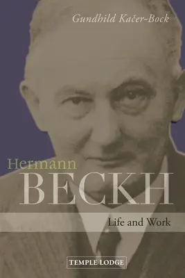 Hermann Beckh: Leben und Werk - Hermann Beckh: Life and Work
