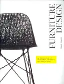 Möbeldesign: Eine Einführung in Entwicklung, Materialien und Herstellung - Furniture Design: An Introduction to Development, Materials and Manufacturing