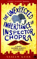 Unerwartete Erbschaft von Inspektor Chopra - Baby Ganesh Agency Buch 1 - Unexpected Inheritance of Inspector Chopra - Baby Ganesh Agency Book 1