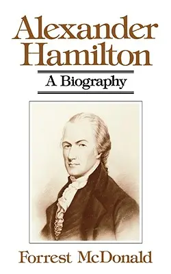 Alexander Hamilton: Eine Biographie - Alexander Hamilton: A Biography