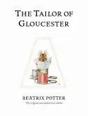 Der Schneider von Gloucester - Die originale und autorisierte Ausgabe - Tailor of Gloucester - The original and authorized edition