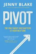 Pivot - Der einzige Schritt, der zählt, ist dein nächster - Pivot - The Only Move That Matters Is Your Next One