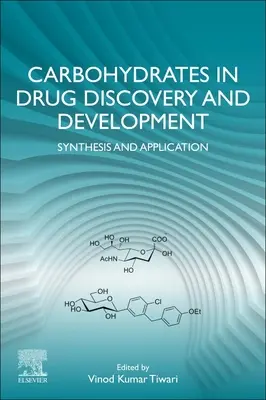 Kohlenhydrate in der Entdeckung und Entwicklung von Arzneimitteln: Synthese und Anwendung - Carbohydrates in Drug Discovery and Development: Synthesis and Application